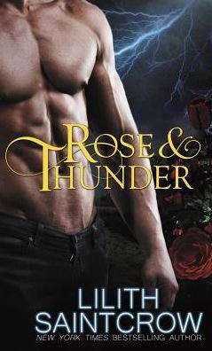 Cover for Lilith Saintcrow · Rose &amp; Thunder (Book) (2019)