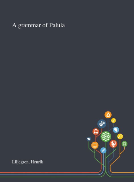 Cover for Henrik Liljegren · A Grammar of Palula (Hardcover Book) (2020)