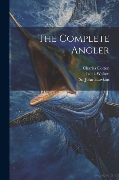 Cover for Izaak Walton · Complete Angler (Buch) (2023)