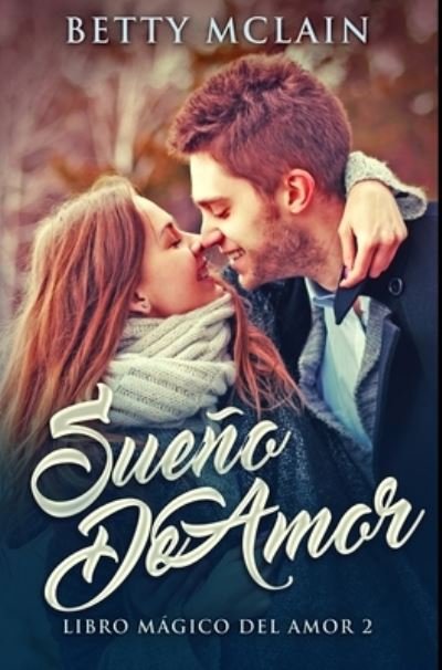 Cover for Betty McLain · Sueno De Amor (Hardcover Book) (2021)