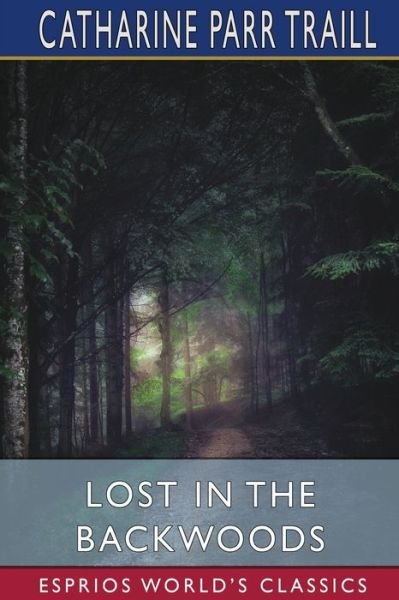 Cover for Catharine Parr Traill · Lost in the Backwoods (Paperback Book) (2024)