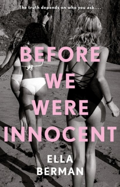 Cover for Berman Ella Berman · Before We Were Innocent : The electrifying coming-of-age novel of 2023! (Paperback Book) (2023)