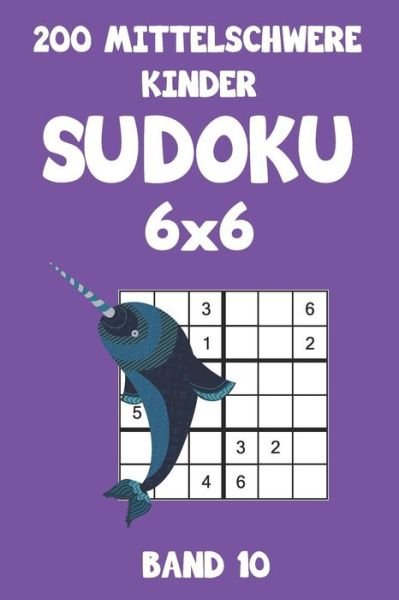 Cover for Tewebook Sudoku · 200 Mittelschwere Kinder Sudoku 6x6 Band 10 (Paperback Bog) (2019)