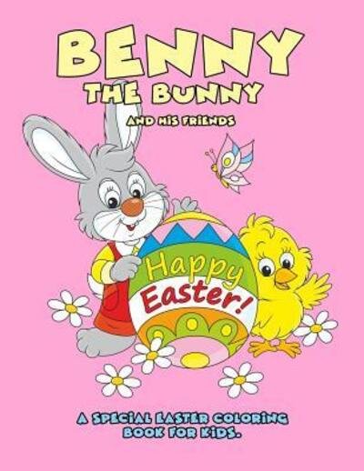 Cover for Retro Kid Supply Co. · Benny the Bunny and His Friends - Happy Easter - A Special Easter Coloring Book for Kids. (Paperback Book) (2019)