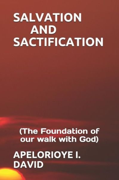 Cover for Apelorioye David · Salvation and Sactification (Pocketbok) (2019)