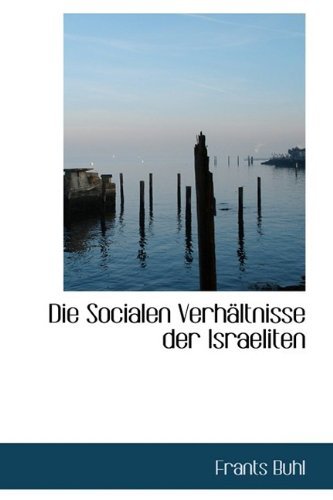 Cover for Frants Buhl · Die Socialen Verhältnisse Der Israeliten (Paperback Book) [German edition] (2009)