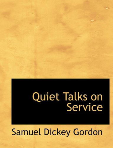 Cover for Samuel Dickey Gordon · Quiet Talks on Service (Paperback Book) (2009)