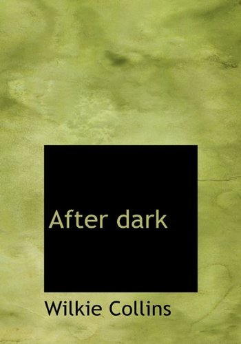 Cover for Au Wilkie Collins · After Dark (Hardcover Book) (2009)