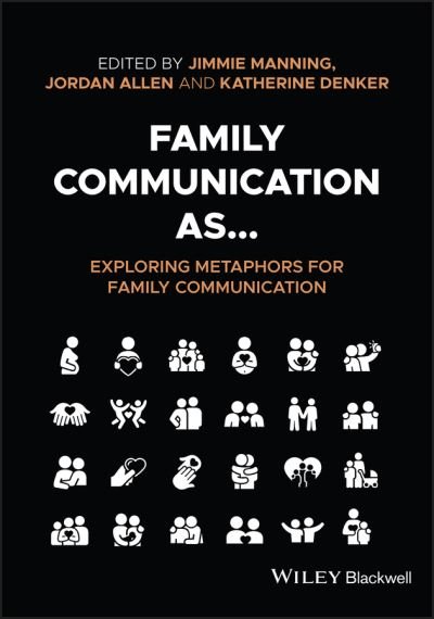 Family Communication as... Exploring Metaphors for Family Communication - Manning - Livres - John Wiley and Sons Ltd - 9781119668398 - 15 décembre 2022