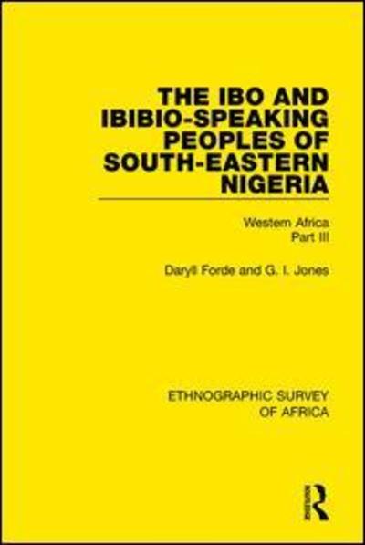 Cover for Daryll Forde · The Ibo and Ibibio-Speaking Peoples of South-Eastern Nigeria: Western Africa Part III - Ethnographic Survey of Africa (Paperback Book) (2019)