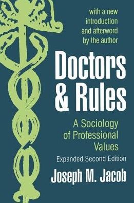 Cover for Joseph M. Jacob · Doctors and Rules: A Sociology of Professional Values (Hardcover Book) (2018)