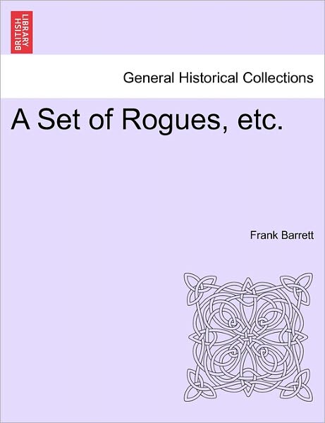 Cover for Frank Barrett · A Set of Rogues, Etc. (Paperback Book) (2011)