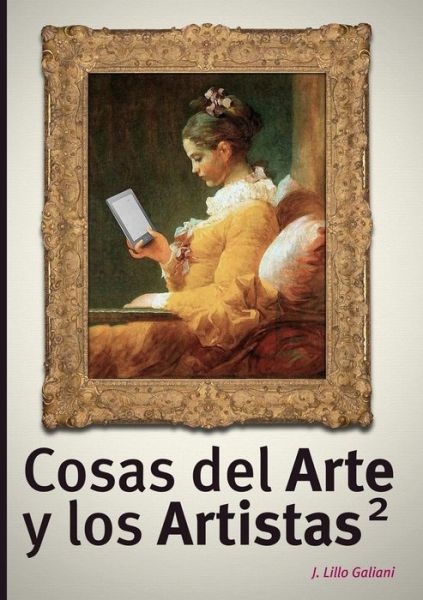 Cover for J Lillo Galiani · Cosas del Arte y los Artistas 2 (Taschenbuch) (2013)