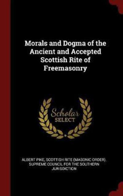 Cover for Albert Pike · Morals and Dogma of the Ancient and Accepted Scottish Rite of Freemasonry (Hardcover Book) (2015)