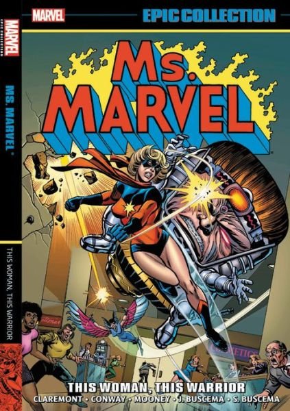 Ms. Marvel Epic Collection: This Woman, This Warrior - Chris Claremont - Libros - Marvel Comics - 9781302916398 - 8 de enero de 2019