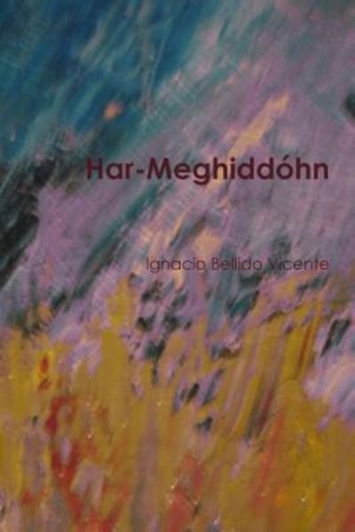 Cover for Ignacio Bellido Vicente · Har-Meghiddóhn (Pocketbok) (2017)