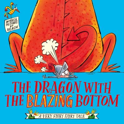 Cover for Beach · The Dragon with the Blazing Bottom - A Very Fiery Fairy Tale (Hardcover Book) (2021)