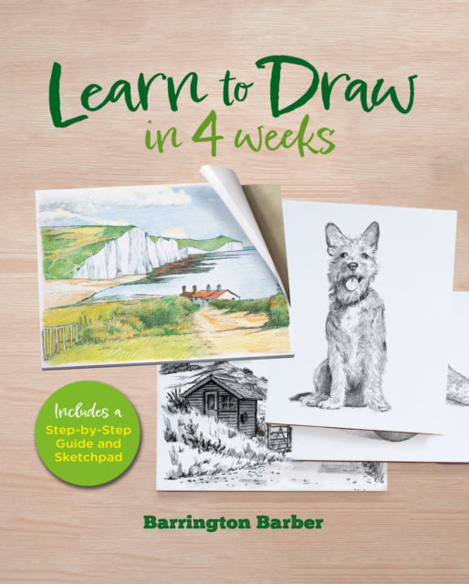 Cover for Barrington Barber · Learn to Draw in 4 Weeks: Includes a Step-by-Step Guide and Sketchpad (Hardcover Book) (2024)