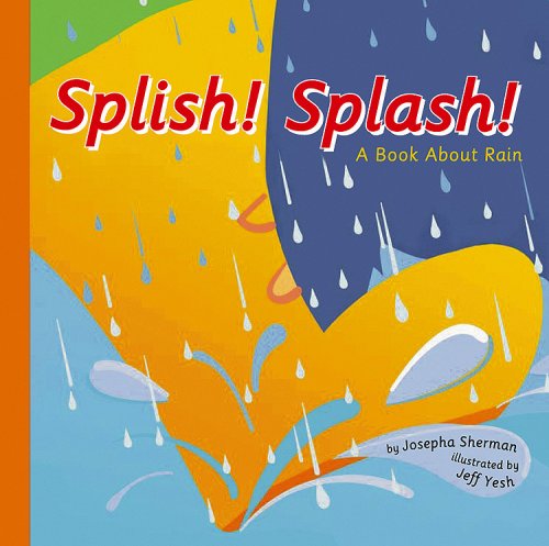 Cover for Josepha Sherman · Splish! Splash!: a Book About Rain (Amazing Science: Weather) (Taschenbuch) (2003)