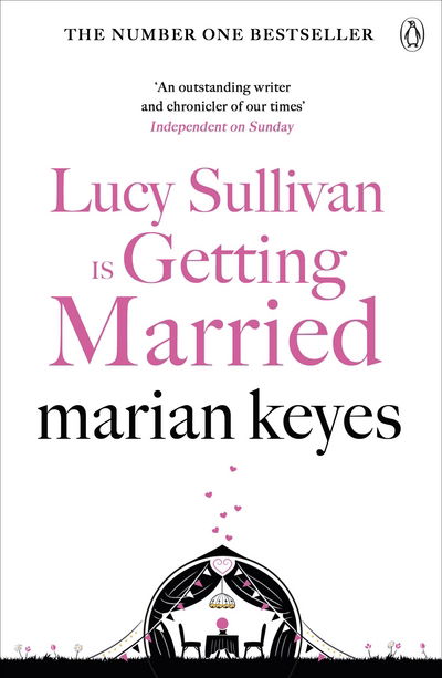 Lucy Sullivan is Getting Married: British Book Awards Author of the Year 2022 - Marian Keyes - Bøker - Penguin Books Ltd - 9781405934398 - 13. juli 2017