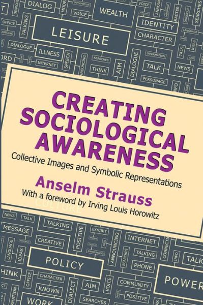 Cover for Anselm L. Strauss · Creating Sociological Awareness: Collective Images and Symbolic Representations (Paperback Book) (2016)