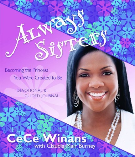 Cover for Cece Winans · Always Sisters: Becoming the Princess You Were Created to Be (Paperback Bog) [Csm edition] (2007)