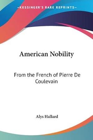Cover for Alys Hallard · American Nobility (Pocketbok) (2005)