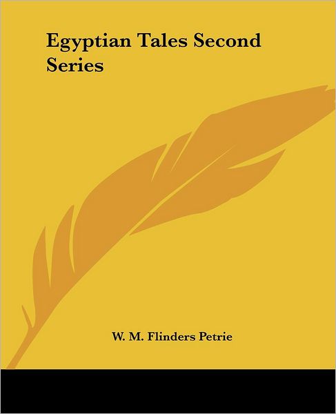 Cover for W. M. Flinders Petrie · Egyptian Tales Second Series (Paperback Book) (2004)