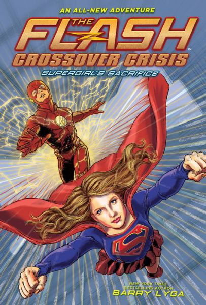 Cover for Barry Lyga · Flash Supergirl's Sacrifice (Book) (2020)