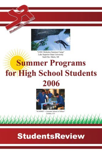 Summer Programs for High School Students: 2006 - Beracah Yankama - Livros - AuthorHouse - 9781425932398 - 25 de abril de 2006