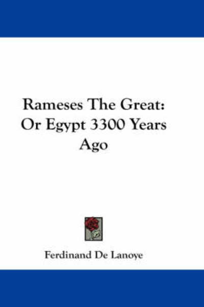 Cover for Ferdinand Lanoye · Rameses the Great: or Egypt 3300 Years Ago (Paperback Book) (2007)