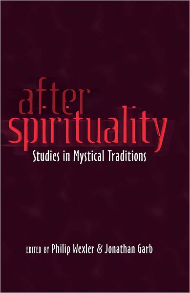 Cover for After Spirituality: Studies in Mystical Traditions - After Spirituality (Hardcover Book) [New edition] (2012)