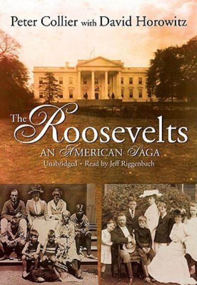 Cover for Peter Collier · The Roosevelts Lib/E (CD) (2008)