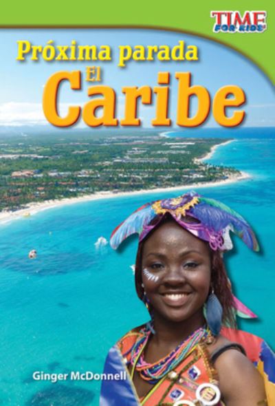 Cover for Ginger McDonnell · Proxima parada: El Caribe (Next Stop: The Caribbean) (Spanish Version) (Taschenbuch) [Spanish edition] (2012)