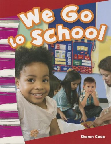 We Go to School! (Primary Source Readers) - Sharon Coan - Books - Teacher Created Materials - 9781433373398 - October 30, 2013