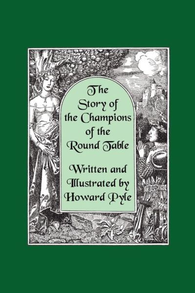 Cover for Howard Pyle · The Story of the Champions of the Round Table [illustrated by Howard Pyle] (Gebundenes Buch) (2024)