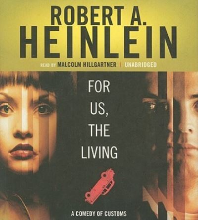 Cover for Robert A Heinlein · For Us, the Living (CD) (2011)