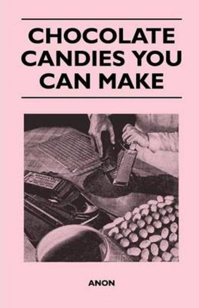 Cover for Anon · Chocolate Candies You Can Make (Paperback Book) (2011)