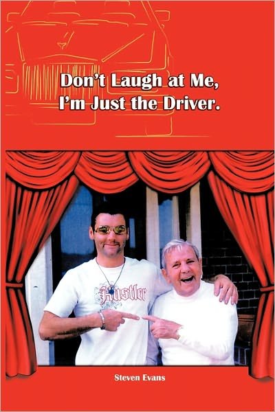 Cover for Steven Evans · Don't Laugh at Me, I'm Just the Driver (Pocketbok) (2011)