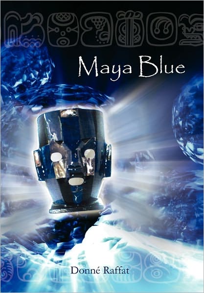 Cover for Donn Raffat · Maya Blue (Paperback Book) (2011)