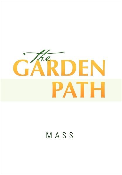 Cover for Mass · The Garden Path (Hardcover bog) (2011)