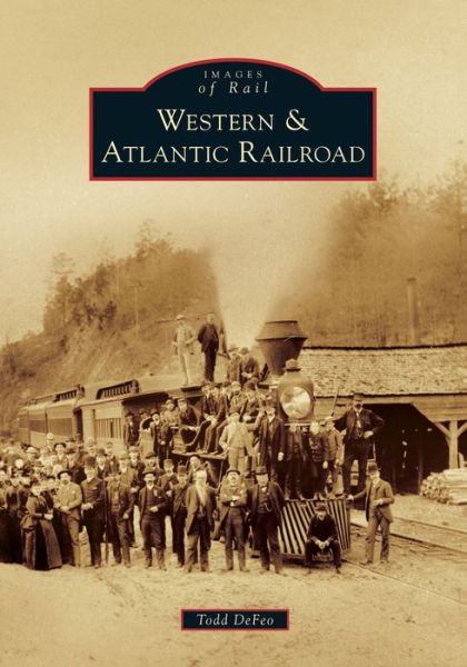 Cover for Todd Defeo · Western Atlantic Railroad - Arcadia (Paperback Book) (2019)