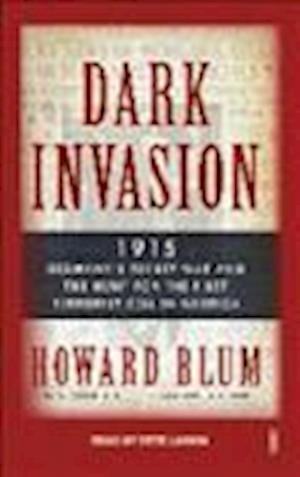 Dark Invasion - Howard Blum - Other - HarperCollins Publishers - 9781467666398 - February 11, 2014