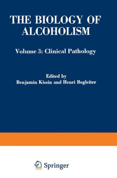 Cover for Benjamin Kissin · The Biology of Alcoholism: Volume 3: Clinical Pathology (Paperback Book) [Softcover reprint of the original 1st ed. 1974 edition] (2012)