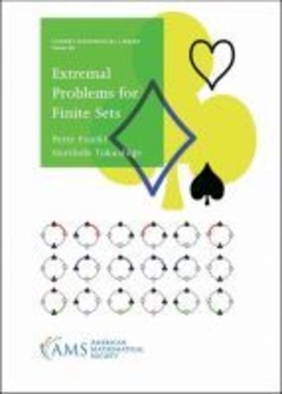 Extremal Problems for Finite Sets - Student Mathematical Library - Peter Frankl - Books - American Mathematical Society - 9781470440398 - August 30, 2018