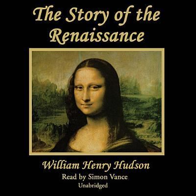 Cover for William Henry Hudson · The Story of the Renaissance (CD) (2013)