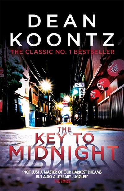 The Key to Midnight: A gripping thriller of heart-stopping suspense - Dean Koontz - Books - Headline Publishing Group - 9781472248398 - February 8, 2018