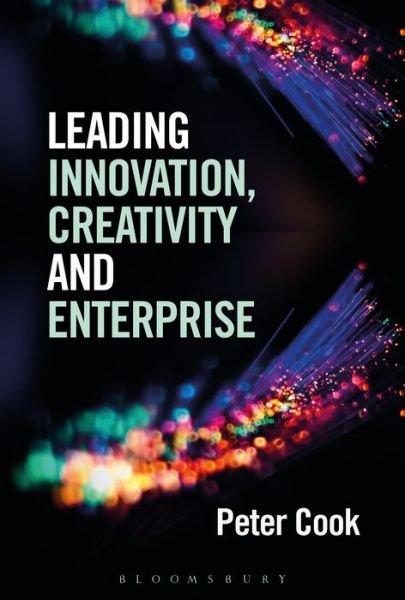 Cover for Peter Cook · Leading Innovation, Creativity and Enterprise (Hardcover Book) (2016)