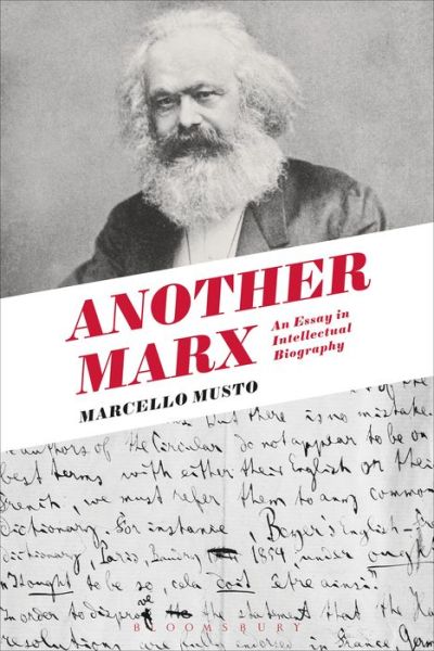 Cover for Musto, Marcello (Assistant Professor, York University, Canada) · Another Marx: Early Manuscripts to the International (Paperback Book) (2018)