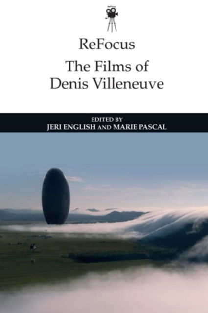 Refocus: the Films of Denis Villeneuve - ReFocus: The International Directors Series (Paperback Book) (2024)